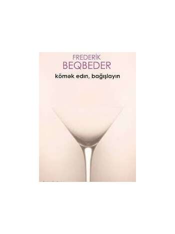 Frederik Beqbeder - Kömək edin, bağışlayın