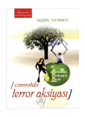 Aqşin Yenisey Cənnətdə terror aksiyası