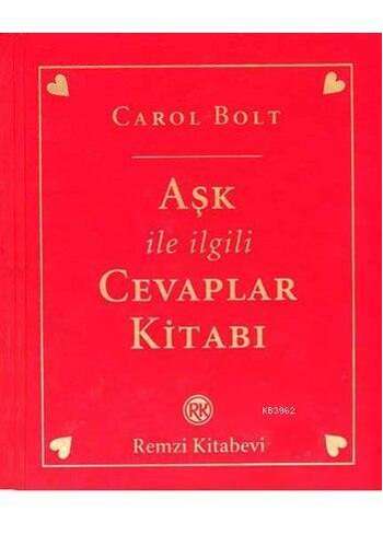 Carol Bolt - Aşk ile ilgili Cevaplar Kitabı (QIRMIZI)