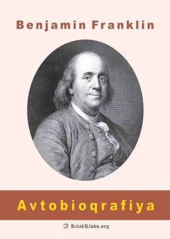 Benjamin Franklin - Avtobioqrafiya