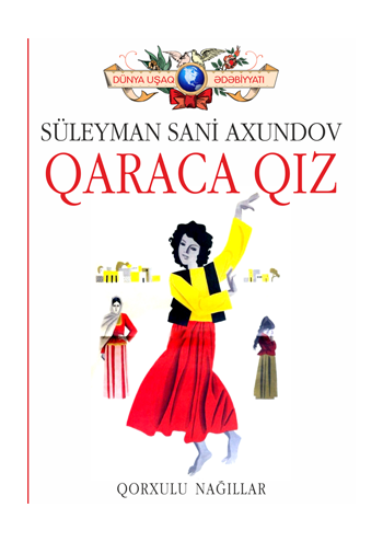 QARACA QIZ – Süleyman Sani Axundov