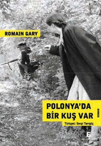 Romain Gary - Polonyada Bir Kuş Var