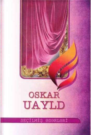 Oskar Uayld. Seçilmiş əsərləri