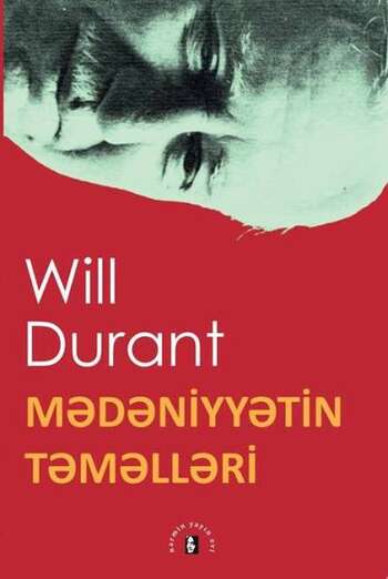 Will Durant - Mədəniyyətlərin təməlləri
