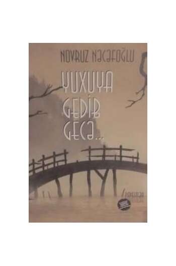 Novruz Nəcəfoğlu – Yuxuya gedib gecə