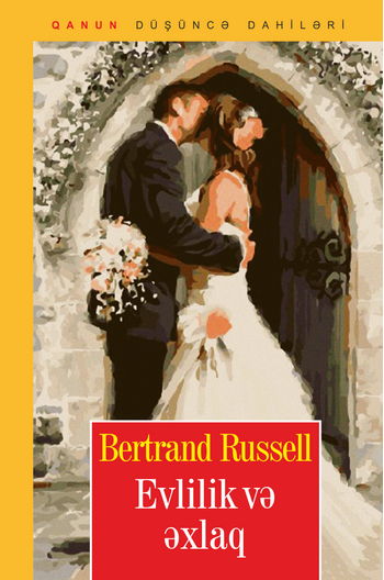 Bertrand Russell – Evlilik və əxlaq