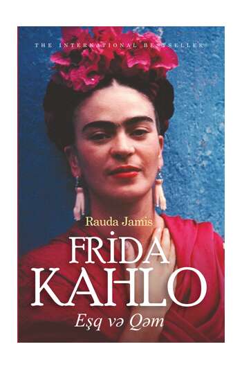 Rauda Jamis – Frida Kahlo eşq və qəm