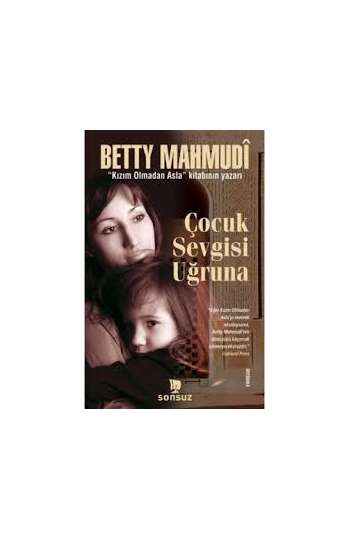 Betty Mahmudi – Çocuk sevgisi uğruna