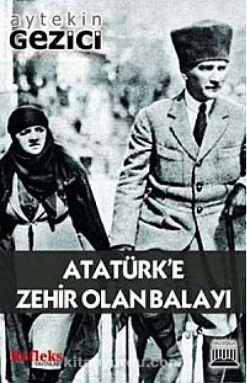 Atatürke Zehir Olan Balayı