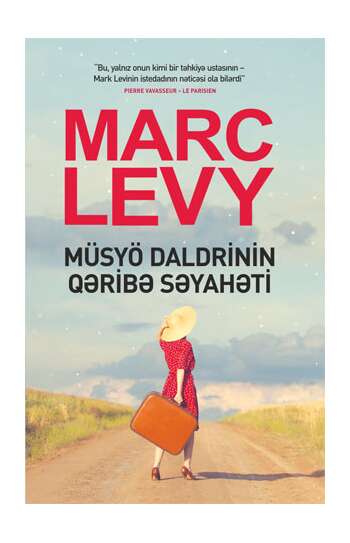 MÜSYÖ DALDRİNİN QƏRİBƏ SƏYAHƏTİ – Marc Levy