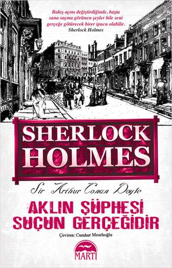 Artur Conan Doyle – Aklın şüphesi suçun gerçeğidir (Sh. Holmes)