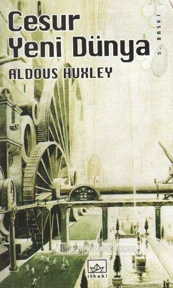 Aldous Huxley – Cesur yeni dünya