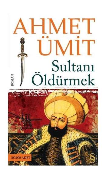 Ahmet Ümit - Sultanı Öldürmek