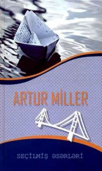 Artur Miller. Seçilmiş əsərləri