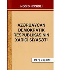 Nəsib Nəsibli - Azərbaycan Demokratik Respublikasının Xarici Siyasəti
