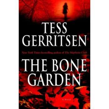 Tess Gerritsen - The bone garden